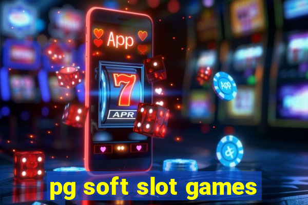 pg soft slot games