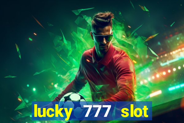 lucky 777 slot jili pagcor