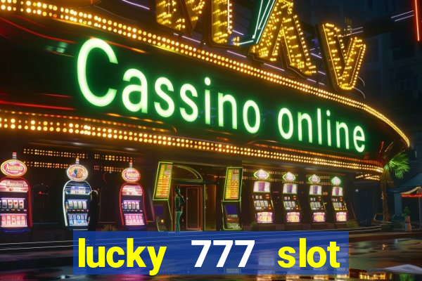 lucky 777 slot jili pagcor