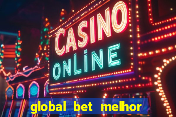 global bet melhor horário para jogar