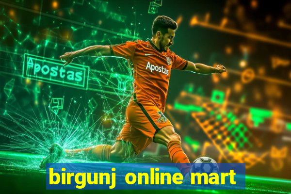 birgunj online mart