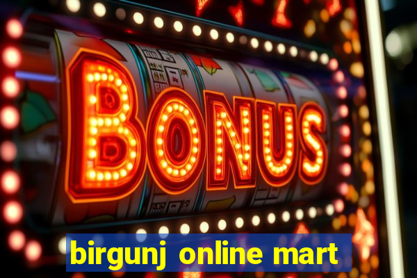 birgunj online mart