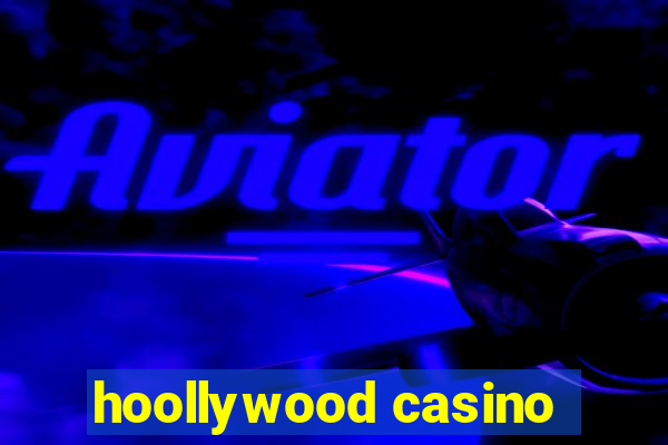 hoollywood casino