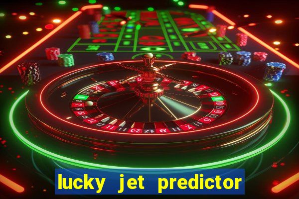 lucky jet predictor hack 100