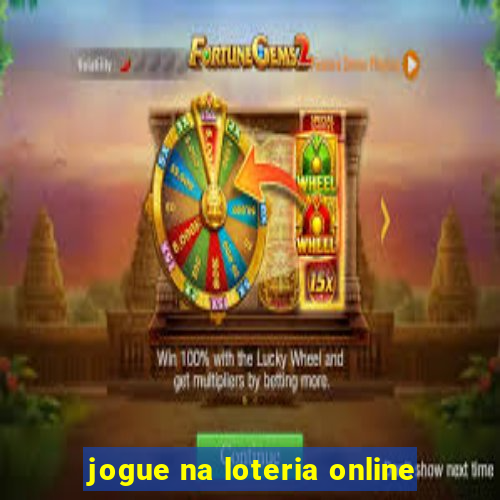 jogue na loteria online