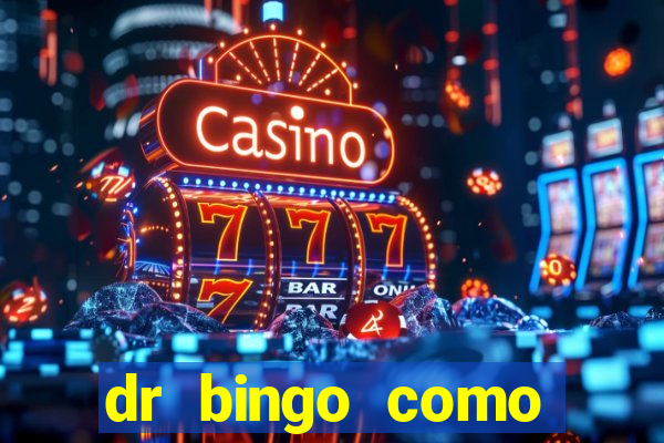 dr bingo como sacar dinheiro