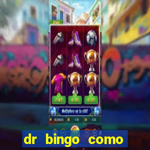 dr bingo como sacar dinheiro