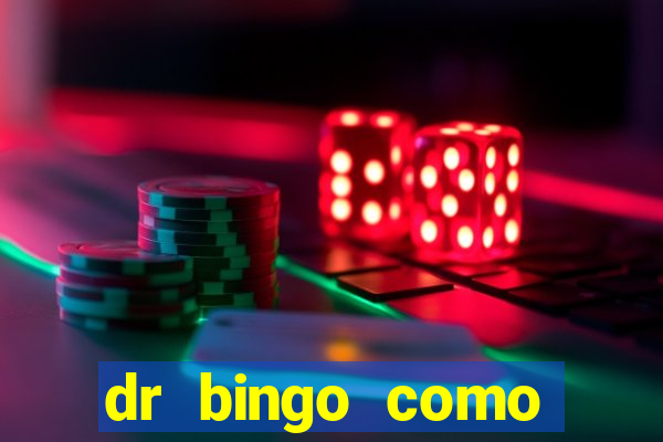 dr bingo como sacar dinheiro