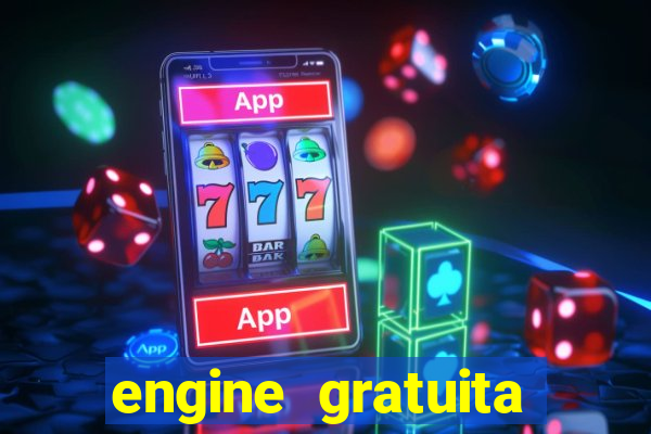 engine gratuita para cria??o de jogos