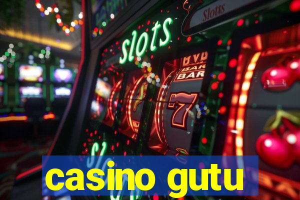 casino gutu