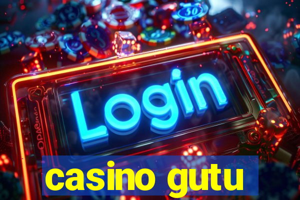 casino gutu