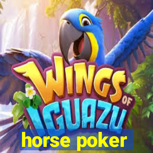 horse poker