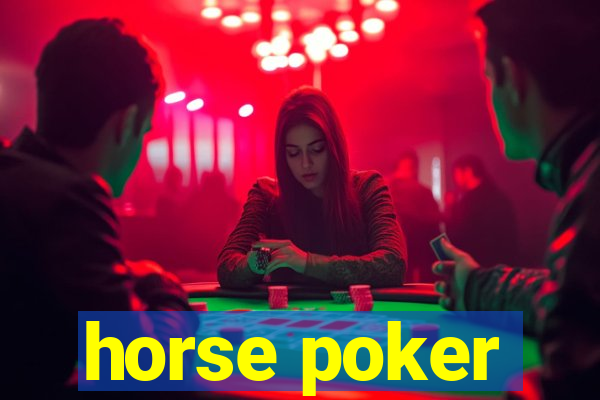 horse poker