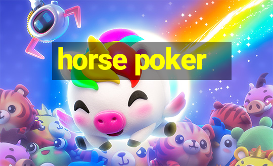 horse poker