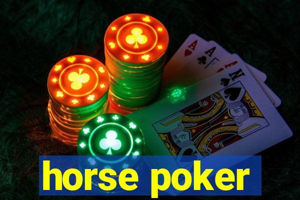 horse poker