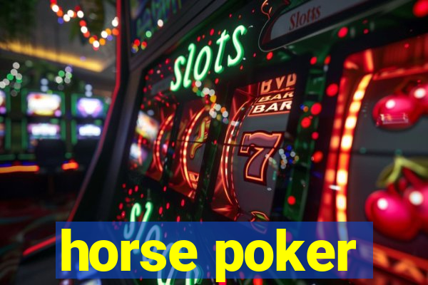 horse poker