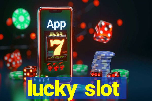 lucky slot