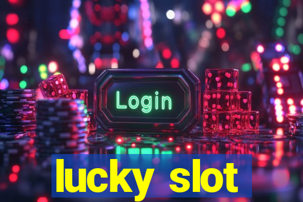 lucky slot