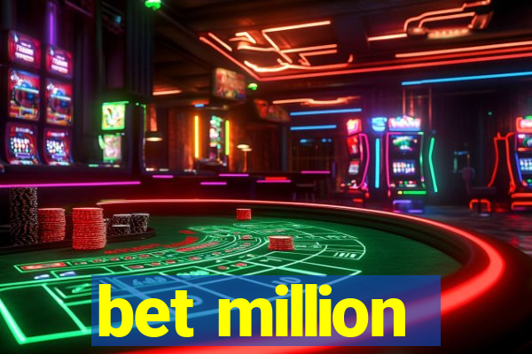 bet million