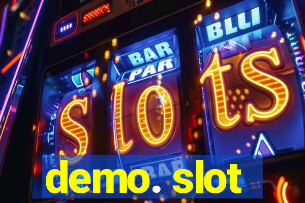 demo. slot