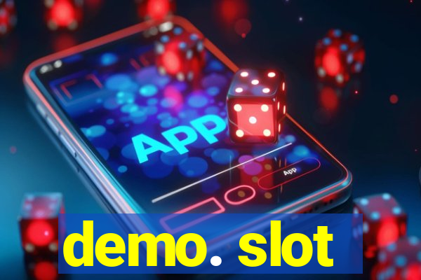 demo. slot