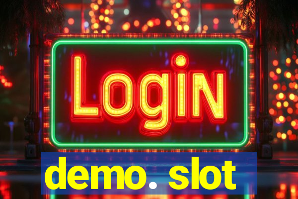 demo. slot