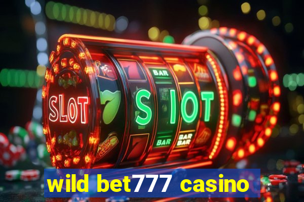 wild bet777 casino