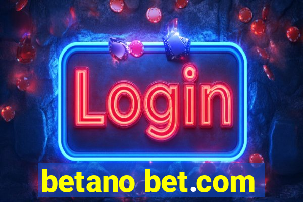 betano bet.com