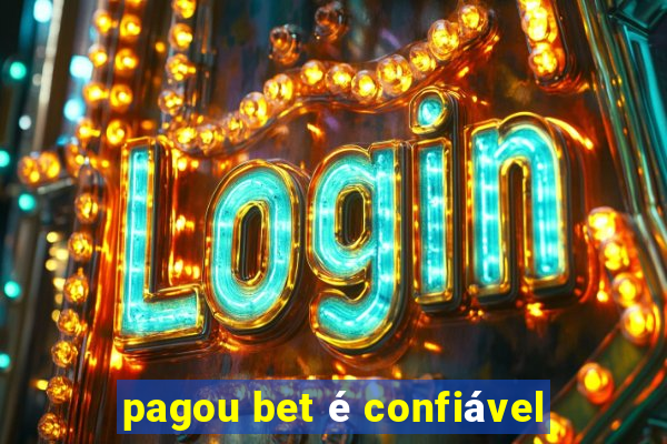 pagou bet é confiável