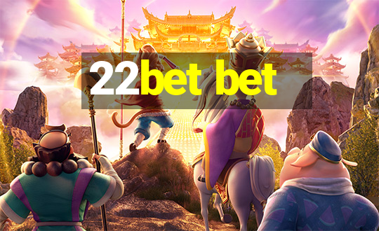 22bet bet