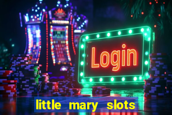 little mary slots casino bar