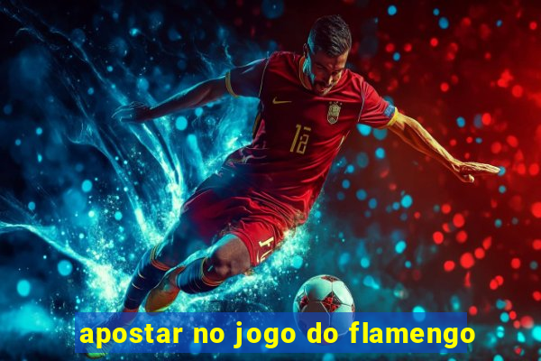 apostar no jogo do flamengo