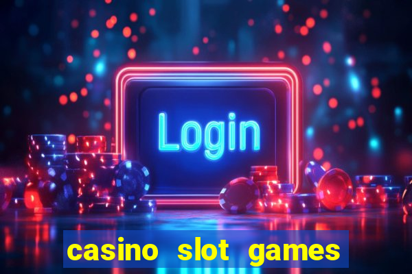 casino slot games for free