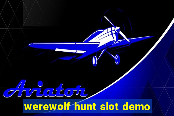 werewolf hunt slot demo