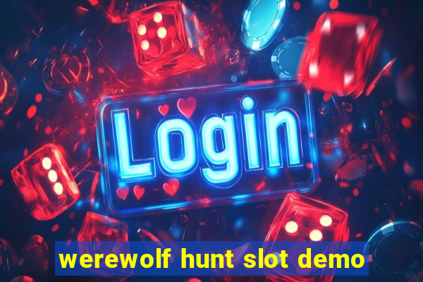 werewolf hunt slot demo