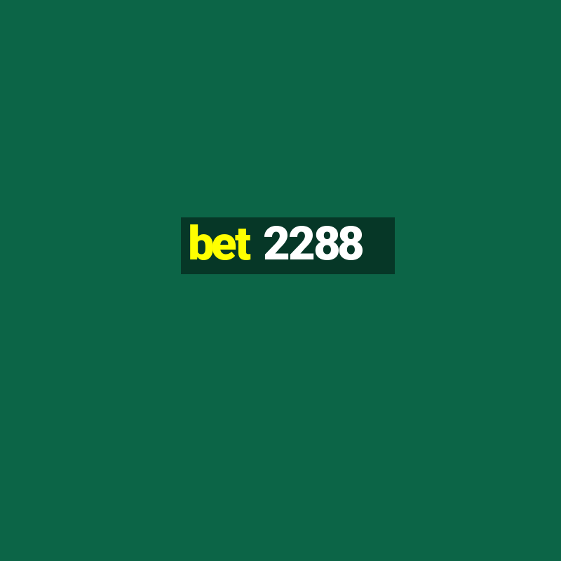 bet 2288