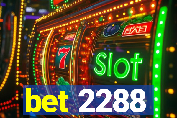 bet 2288