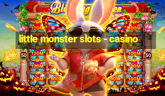 little monster slots - casino