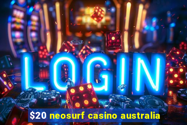 $20 neosurf casino australia