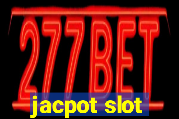 jacpot slot