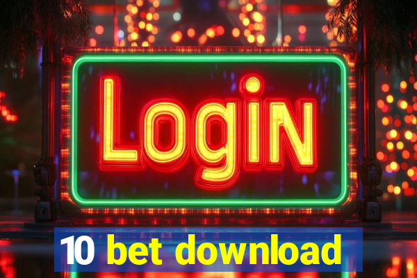 10 bet download