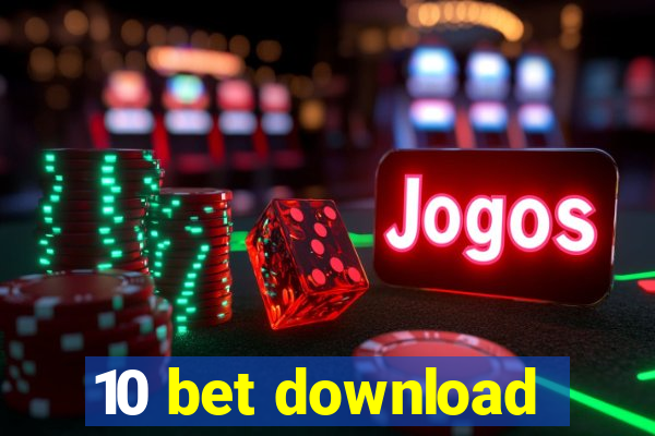 10 bet download