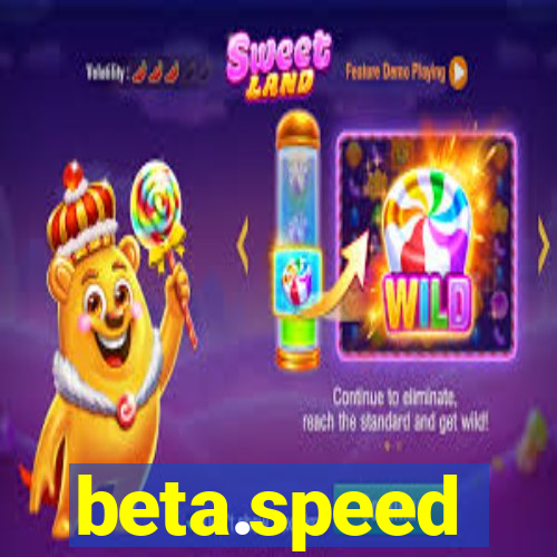 beta.speed