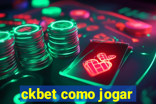 ckbet como jogar