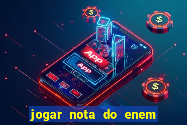 jogar nota do enem no prouni