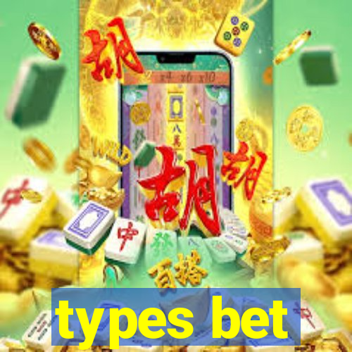 types bet