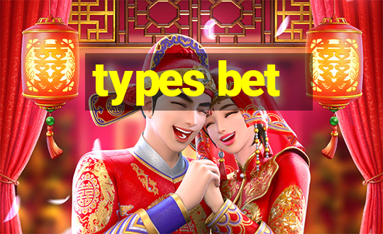 types bet