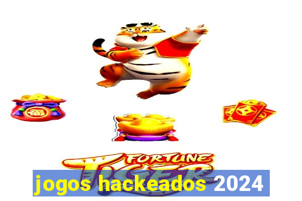 jogos hackeados 2024