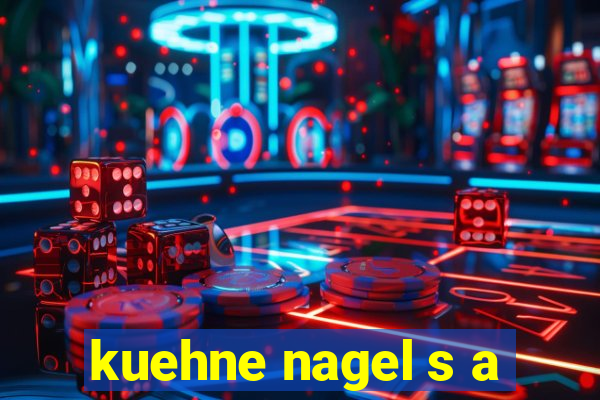 kuehne nagel s a