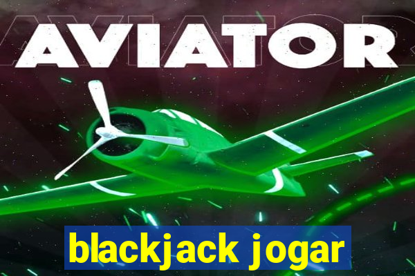 blackjack jogar